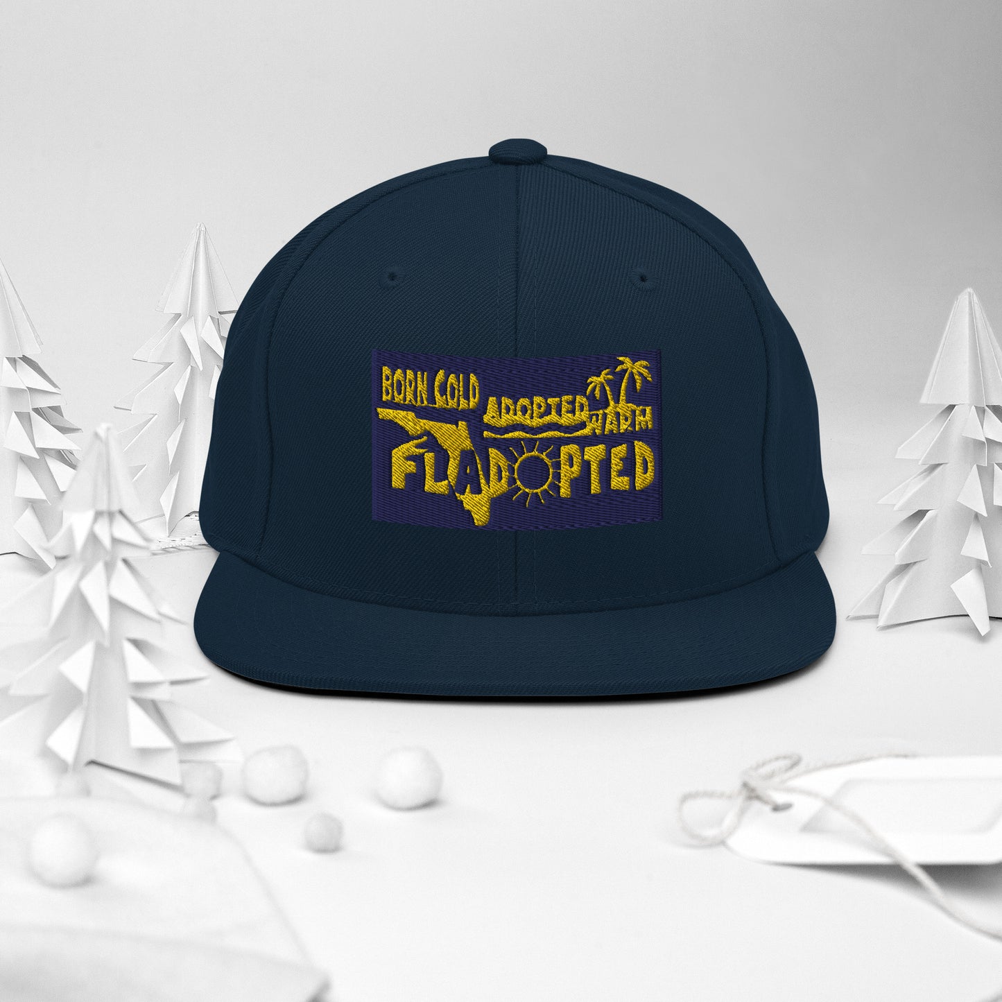 Fladopted Born Cold Adopted Warm Snapback Hat