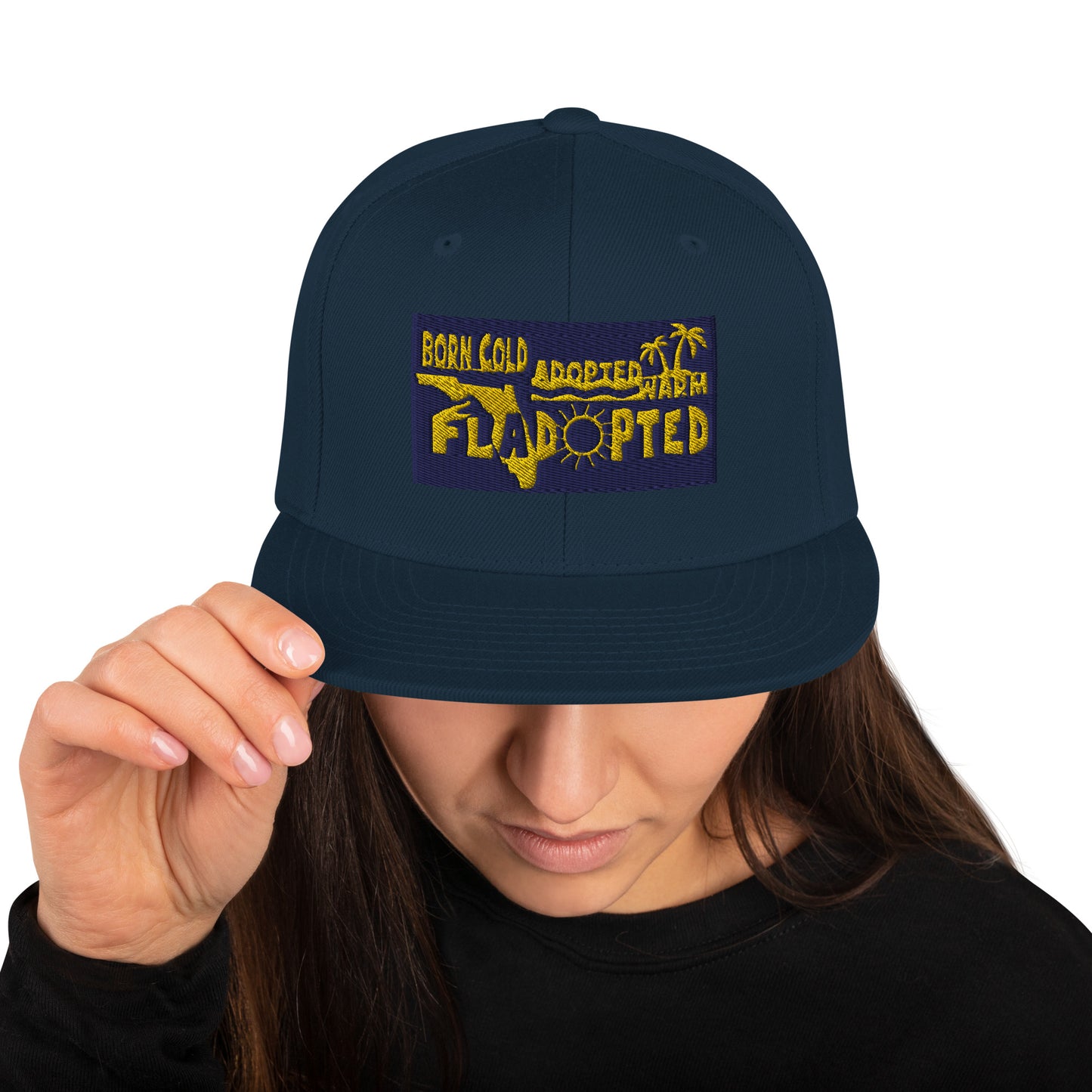 Fladopted Born Cold Adopted Warm Snapback Hat