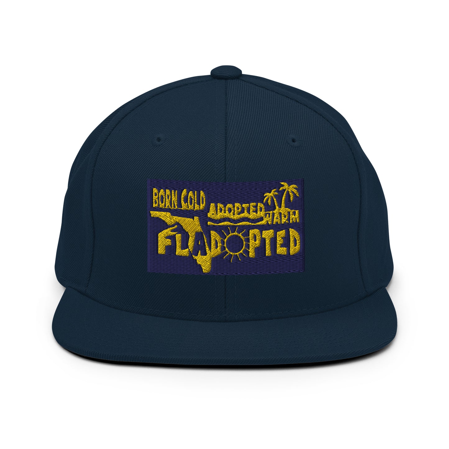 Fladopted Born Cold Adopted Warm Snapback Hat