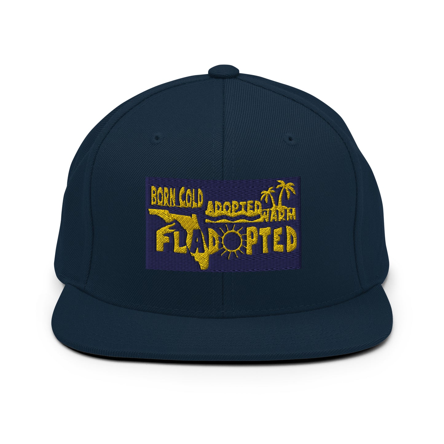 Fladopted Born Cold Adopted Warm Snapback Hat